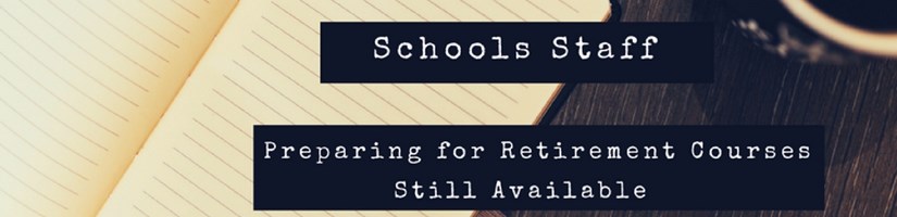 Schools Staff Pre-Retirement Courses